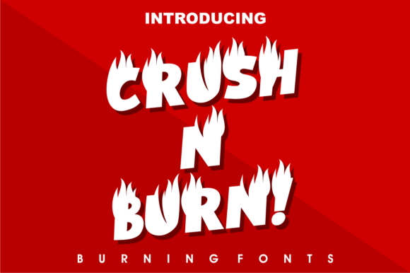 Crush N Burn! A Modern Display Font with Fiery Flair